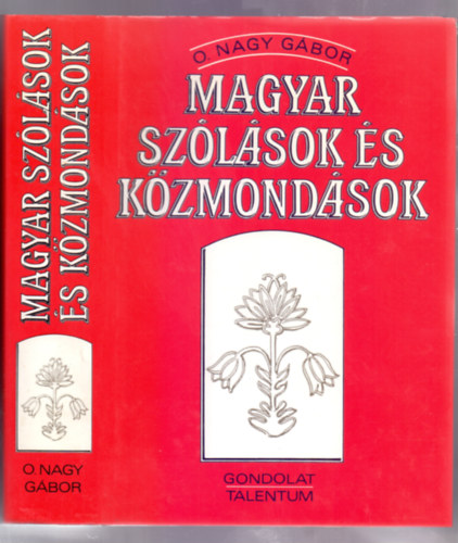 O. Nagy G�bor - Magyar sz�l�sok �s k�zmond�sok (7. kiad�s)
