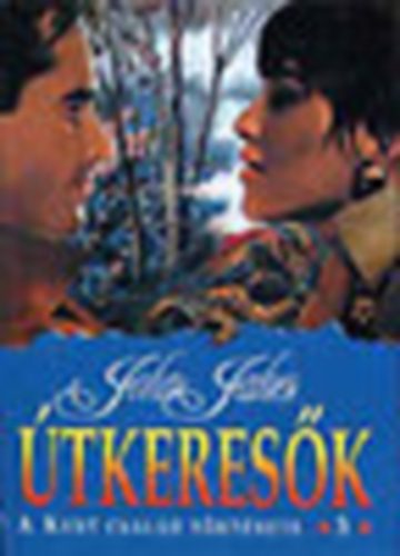 John Jakes - �tkeres�k - A Kent csal�d t�rt�nete 3.