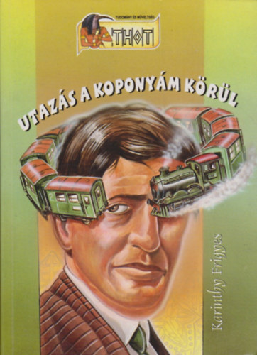 Karinthy Frigyes - Utazs a koponym krl