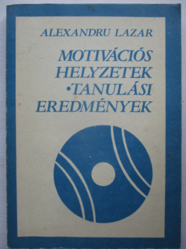 Lazar Alexandru - Motivcis helyzetek- tanulsi eredmnyek