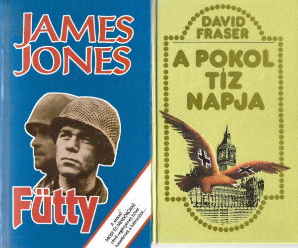 James Jones: Fütty, David Fraser: A pokol tíz napja