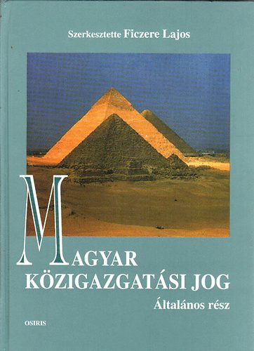 Ficzere Lajos - Magyar kzigazgatsi jog (ltalnos rsz)