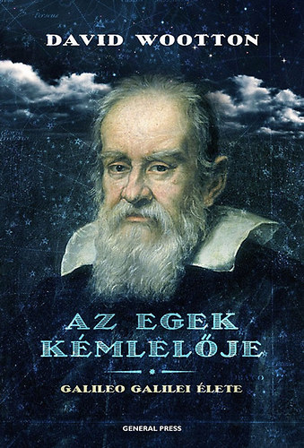 David Wootton - Az egek k�mlel�je - Galileo Galilei �lete