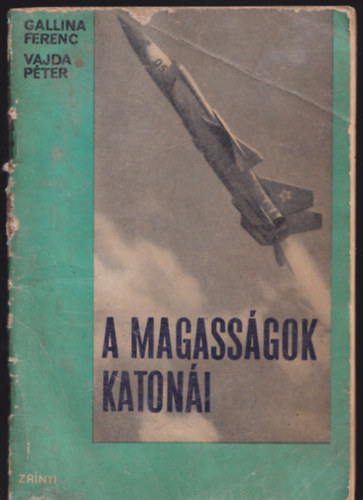 Vajda P�ter Gallina Ferenc - A magass�gok katon�i