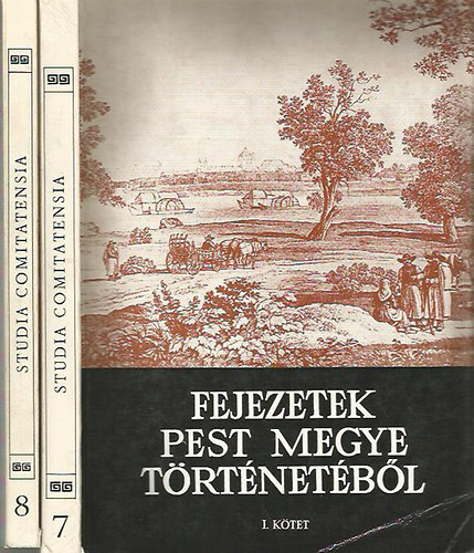 Ikvai Nndor  (szerk.) - Fejezetek Pest megye trtnetbl I-II. (Studia Comitatensia)