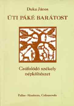 Duka Jnos - ti pk bartost - Csfold szkely npkltszet
