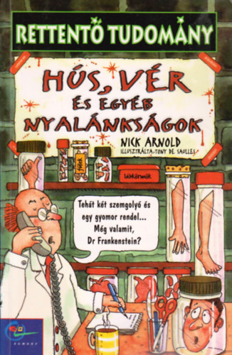 Nick Arnold - Hs, vr s egyb nyalnksgok (Rettent tudomny)