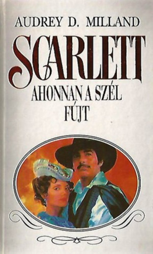 Scarlett - Ahonnan a szl fj