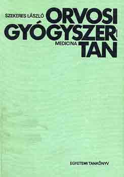 Szekeres László - Orvosi gyógyszertan