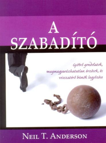 Neil T. Anderson - A szabadt