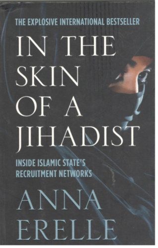 Anna Erelle - In the Skin of a Jihadist