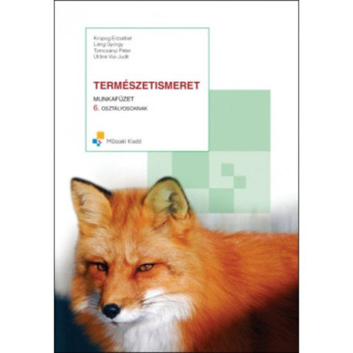 Lng Gyrgy - Termszetismeret munkafzet 6. osztlyosoknak