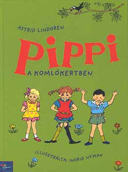 Astrid Lindgren - Pippi a Komlkertben