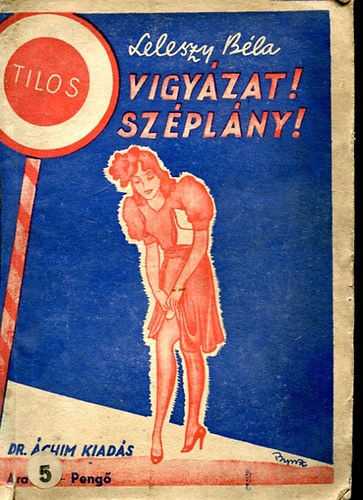 Leleszy Bla - Vigyzat! Szplny!