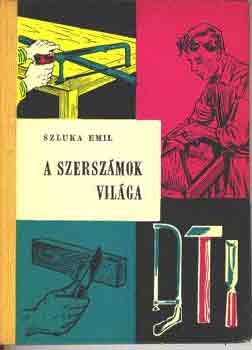 Szluka Emil - A szerszmok vilga
