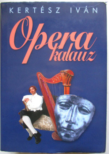 Kertsz Ivn - Operakalauz