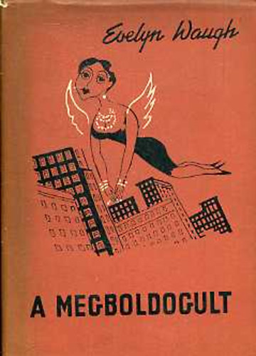 Evelyn Waugh - A megboldogult