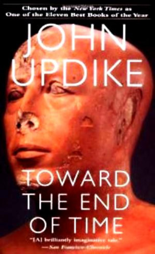 John Updike - Toward the End of Time