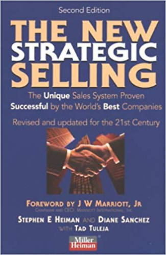 Stephen E. Heiman - Diane Sanches - Tad Tuleja - The New Strategic Selling