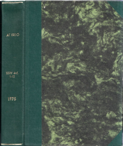 Dr. Keresztesi Bla szerk. - Az erd 1975/1-12. (Teljes vfolyam, egybektve)