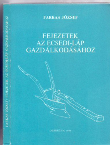 Farkas Jzsef - Fejezetek az Ecsedi-lp gazdlkodshoz (Studia Folkloristica et Ethnographica)