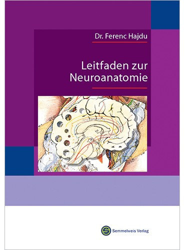 Dr. Hajdu Ferenc - Leitfaden zur Neuroanatomie