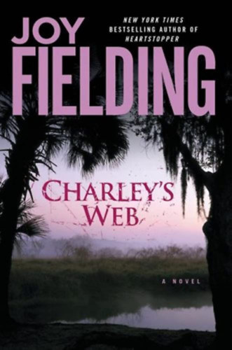 Joy Fielding - Charley's Web