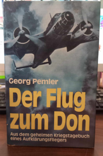 Georg Pemler - Der Flug zum Don (Repls a Donhoz)