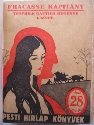 Tophile Gautier - Fracasse kapitny I-II. (Egy ktetben)