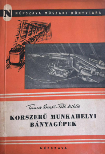 T�th Mikl�s Tomesz Dezs� - Korszer� munkahelyi b�nyag�pek