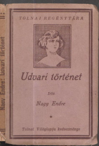 Nagy Endre - Udvari trtnet (Tolnai Regnytra)