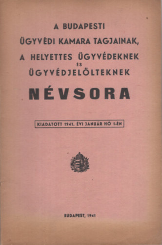 A budapesti �gyv�di kamara tagjainak...n�vsora 1941