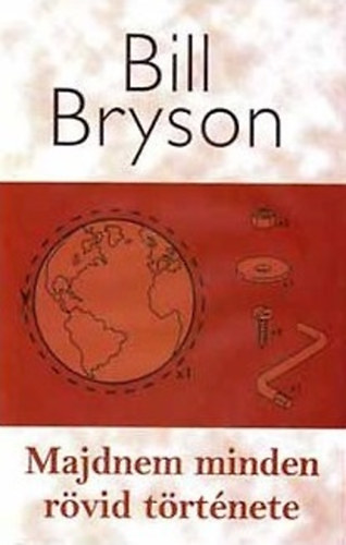 Bill Bryson - Majdnem minden rvid trtnete