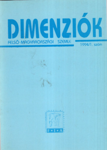 Aradi M�ria, Ba�n Istv�n  (szerk.) Viga Gyula (szerk.) - Dimenzi�k - Fels�-magyarorsz�gi Szemle 1994/1. sz�m
