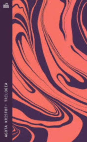 Krist�f �gota - Tril�gia