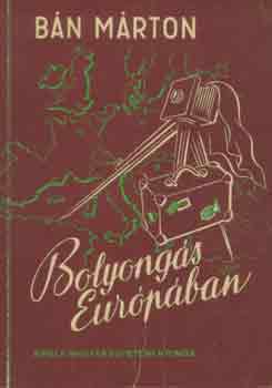 Bn Mrton - Bolyongs Eurpban