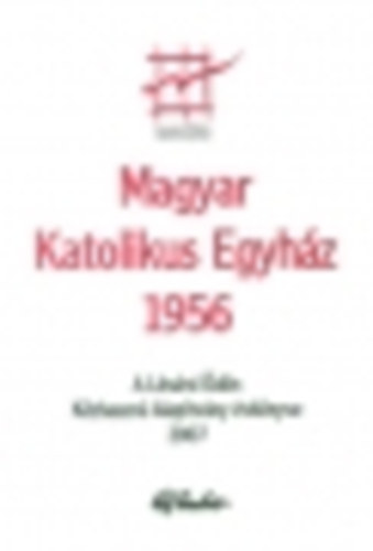 Magyar Katolikus Egyhz 1956.