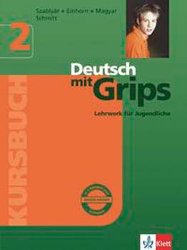 Szablyr; Einhorn; Magyar Pl - Deutsch mit Grips 2 - Kursbuch (tanknyv)