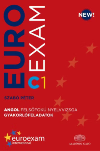 Szab Pter - Euro Exam Angol felsfok nyelvvizsga gyakorlfeladatok