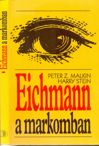 Peter Z. Malkin-Harry Stein - Eichmann a markomban