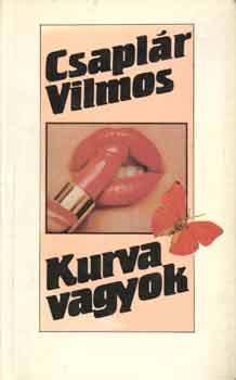 Csapl�r Vilmos - Kurva vagyok