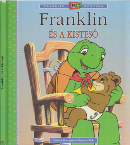 Paulette Bourgeois s Brenda Clark - Franklin s a kistes