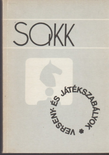 Mohcsi Lszl Fekete Gza - Sakk - Verseny- s jtkszablyok