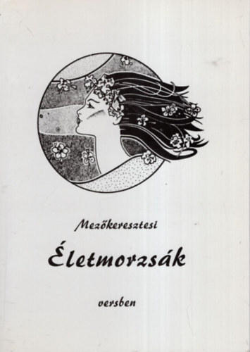 Tomorszky Istv�nn� - Mez�keresztesi �letmorzs�k versben.