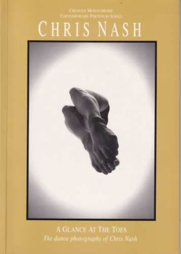 Chris Nash - A Glance at the Toes - The Dance Photography of Chris Nash