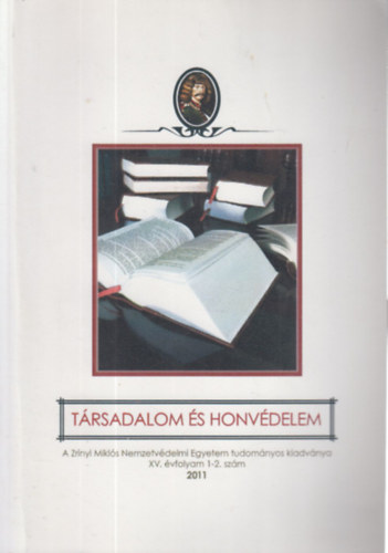 Dr. Kiss Zoltn Lszl, Dr. Bdi Stefnia - Trsadalom s honvdelem 2011/1-2. szm (A Kossuth Lajos Hadtudomnyi Kar folyirata)