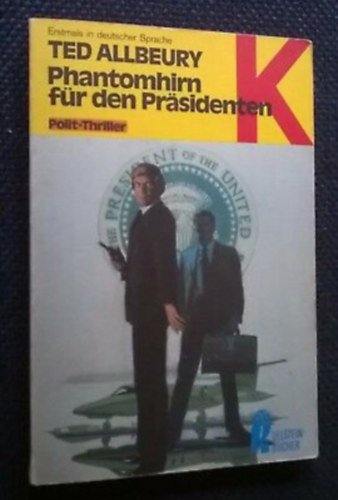 Ted Allbeury - Phantomhirn f�r den Prasidenten - Polit-Thriller
