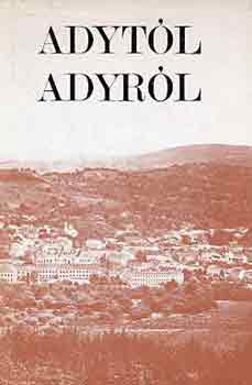 Dr. Fenyvesi Margit  (szerk.) - Adyt�l Adyr�l