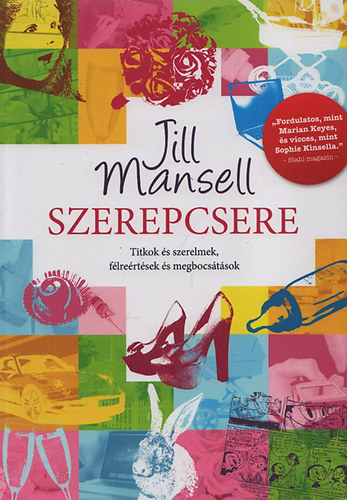 Jill Mansell - Szerepcsere - Titkok s szerelmek, flrertsek s megbocstsok