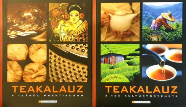 Kiss Mariann - Teakalauz I-II. (A teáról praktikusan - A tea kultúrtörténete)- tokban